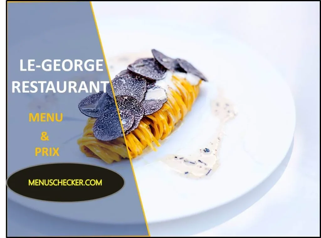 Le George Restaurant Menu and Prix France